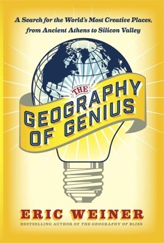 The Geography of Genius by Eric Weiner.