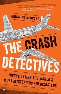 Christine Negroni’s book The Crash Detectives.