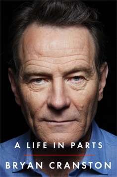 Bryan Cranston’s new book is more a collection of stories than a memoir.