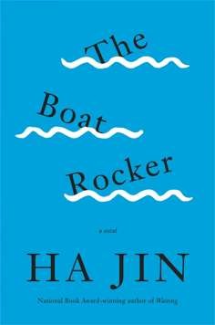 The Boat Rocker by Ha Jin.