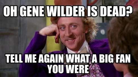 Gene Wilder as Willy Wonka, a role that launched one of the most popular memes in the online world. Photo: mgoblog.com/mgoboard/rip-gene-wilder